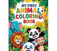 My First Animal Colouring Book: for Kids Ages 4-8 | Fun and Easy Animals to Color