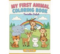 My First Animal Colouring Book: Fun and Easy Animal Colouring Pages for Toddlers & Pre-schoolers | Cute Jungle, Farm, and Wild Animals