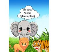 My First Animal Colouring Book | Fun Learning for Kids (2-8 Years) | Easy & Cute Animal Drawings.