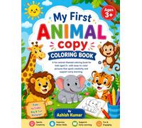 MY FIRST ANIMAL COPY COLORING BOOK .: Fun and Easy Animal Coloring Pages for Toddlers and Children | Cute Safari, Farm, Jungle, and Ocean Animals for Boys and Girls