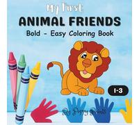 My First Animal Friends: Bold - Easy Coloring Book
