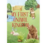 My First Animal Kingdom: Toddler Coloring Book with 30 Bold & Easy Animals for Ages 1-4: Fun & Educational Activity Book with Large Outlines and Single-Sided Pages for Early Learners