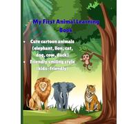 My First Animal Learning Book for Kids: Learn Animal Names, Sounds & Coloring Fun for Toddlers and Preschoolers: Perfect for Early Childhood ... and Fun Coloring Activities for Boys & Girls