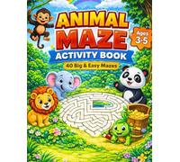 My First Animal Maze Book for Kids Ages 3-5: Fun & Easy Mazes for Preschoolers with Cute Animals