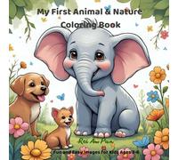 My First Animal & Nature Coloring Book: Fun and Easy Images for Kids Ages 3-6: My First Animal & Nature Coloring Book