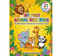 My First Animal Quiz Book: 20 Wild Animals, Amazing Facts & a Fun Quiz for Kids Ages 4-7 | Includes Animal Superstar Certificate!