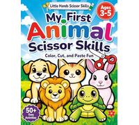 My First Animal Scissor Skills: Preschool Scissor Cutting Activity Book with Coloring and Letter Tracing: Fine Motor Skills Practice for Toddlers and Kids Ages 3-5 (3-in-1 Workbook)