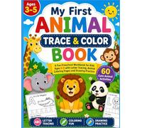 My First Animal Trace & Color Book: A Fun Preschool Workbook for Kids Ages 3-5 with Letter Tracing, Animal Coloring Pages and Drawing Practice