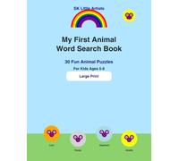 My First Animal Word Search Book: 30 Fun Animal Word Search Puzzles for Kids Ages 5-8 | Large Print | Includes Answer Key