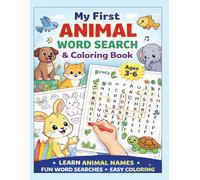 My First Animal Word Search & Coloring Book: Fun and Easy Animal Puzzles and Coloring Pages for Kids Ages 3-6 | Preschool & Kindergarten Learning Activity Boo