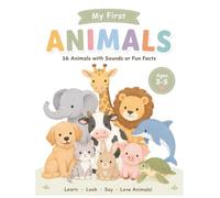 My First Animals: 36 Amazing Animals with Fun Facts (My First Series)