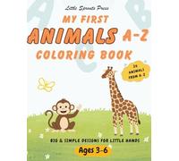 My First Animals A-Z Coloring Book: Big & Simple Designs for Little Hands