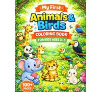 My First Animals & Birds Coloring Book for Kids Ages 3-6: Fun, Easy & Cute Animal and Bird Coloring Pages for Toddlers and Preschool Kids | Big Bold Designs for Early Learning