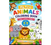 My First Animals Coloring Book: A Simple Coloring Activity Book with Cute Animals for Boys and Girls Ages 3-6