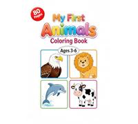 My First Animals Coloring Book: Bold and Easy Big Pictures for Toddlers and Kids