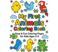 My First Animals Coloring Book for Kids Ages 2-5 Vol-2: 45 Easy & Cute Animal Coloring Pages for Toddlers | Big Simple Designs for Boys & Girls | Fun Preschool Activity Book