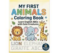 My First Animals Coloring Book: Learn Animal Names in English