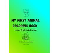 My First Animals Coloring Book: learn English & Italian - Fun Bilingual Coloring Book for Kids