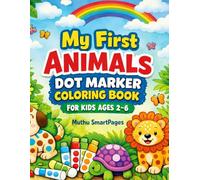 My First Animals Dot Marker Coloring Book for Kids Ages 2-6: Big, Easy & Fun Bingo Dauber Animal Pages for Toddlers