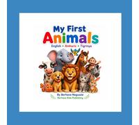 My First Animals: English • Amharic • Tigrinya (Berhane Kids Learning Series)