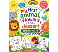 My First Animals, Flowers & Dessert Coloring and Activity Book Kids Ages 1-6