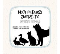 My First Animals / Moje Pierwsze Zwierzęta: A Bilingual Polish-English Book for Newborns: High-Contrast Animal Silhouettes for Ages 0-2