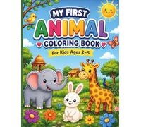 My First Animals & Nature Coloring Book for Toddlers: Fun and Easy Designs to Color and Learn (Ages 2-5)