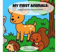 My First Animals: Simple & Cute Animal Coloring Book Part 2