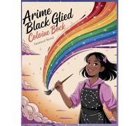 My First Anime Black Girls Coloring Book: Joyful & Simple Kawaii Art for Kids Ages 4-8 | Plus Intricate Pages for Teens & Adults | Natural Hair Love