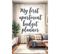 My First Apartment Budget Planner: 52-Week Undated Finance Survival Guide for Renters, Groceries, and Independence