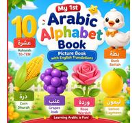 My First Arabic Alphabet Book for Kids: A Fun Alif Baa Taa Picture Book with English Translations for Bilingual Parents, Preschoolers, and Beginners (كتاب تعلم الحروف العربية للأطفال)