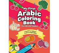 My First Arabic Coloring Book: Fruits and Vegetables