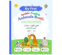 My First Arabic-English Animals Workbook: Discover Amazing Animals in Two Languages!