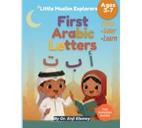 My First Arabic Letters: An Islamic Trace, Color, and Learn Activity Book for Muslim Kids Ages 3-7 (Little Muslim Explorers)