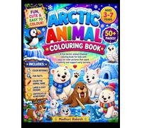My First Arctic Animals Coloring Book for Kids Ages 3-7: Cute Polar Animals to Color • Easy & Fun Winter Adventure Coloring Pages with Fun Facts for Preschoolers and Young Kids