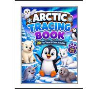 My First Arctic Animals Tracing Book: Fun Preschool Tracing Activities for Toddlers & Kids Ages 3-5