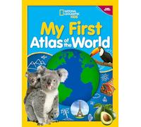 My First Atlas of the World, 3rd edition (National Geographic Kids)