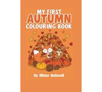 My First Autumn Colouring Book: Cozy Fall Colouring Pages for Kids Ages 4-8