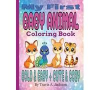 My First Baby Animal Coloring Book | Bold & Easy + Cute & Cozy: Simple Kawaii Style For Kids | 8.25x11 Inches | 30+5 Pictures