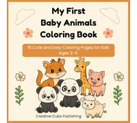 My First Baby Animals Coloring Book: 15 Cute and Easy Coloring Pages for Kids Ages 3-6