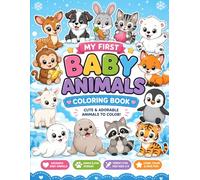 My First Baby Animals Coloring Book: Cute & Easy Coloring Pages for Kids Ages 3-8