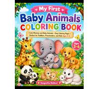 My First Baby Animals Coloring Book: Cute Mommy and Baby Animals • Easy Coloring Pages • Perfect for Toddlers, Preschoolers, and Kids Ages 3-6