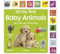 My First Baby Animals: Let's Find Our Favourites! (My First Board Books)