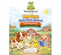 My First Baby Farm Animal Coloring Book: A Learn & Color Activity Book for Toddlers and Preschoolers (My First Coloring & Learning Collection)