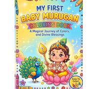 MY FIRST BABY MURUGAN COLORING BOOK: A Magical Journey of Colors and Divine blessings