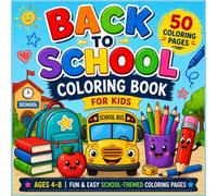 My First Back to School Coloring Book: Fun & Easy School-Themed Coloring Pages for Kids Ages 4-8 | Big, Simple Designs for Little Learners