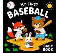 My first Baseball Baby Book: High Contrast for Newborns 0-12 Months, Black and White Sport Images about Baseball Designed to Stimulate Vision from Birth (High Contrast Baby Sports Books)