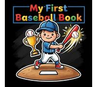 My first Baseball Book: A First Sports Adventure: Black and White, High-Contrast Pages for Newborns