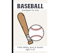 My First Baseball Scorebook for Kids: Track Games, Stats & Results | Youth Game Log and Stat Tracker for Beginners Ages 5-10