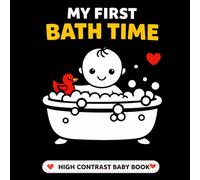 My First Bath Time Book: High-Contrast Black & White Images for Babies (High Contrast Baby Books)